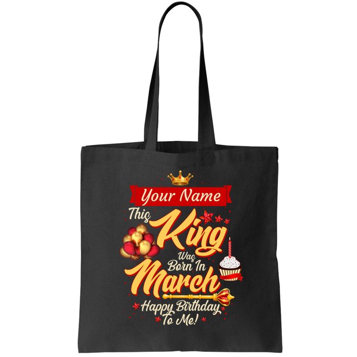 Personalized Custom Name This King Was Born In March Happy Birthday To Me Bag