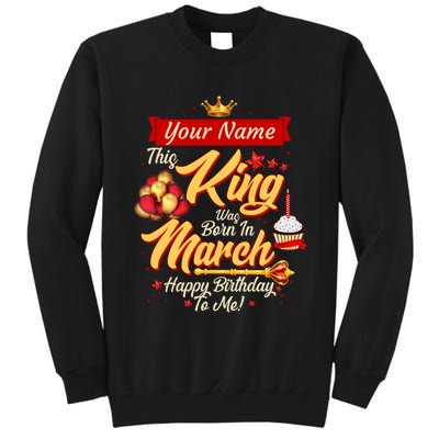 Personalized Custom Name This King Was Born In March Happy Birthday To Me Tall Sweatshirt