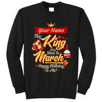 Personalized Custom Name This King Was Born In March Happy Birthday To Me Tall Sweatshirt