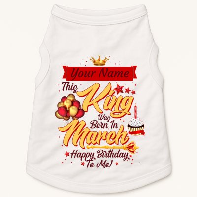 Personalized Custom Name This King Was Born In March Happy Birthday To Me Doggie Tank