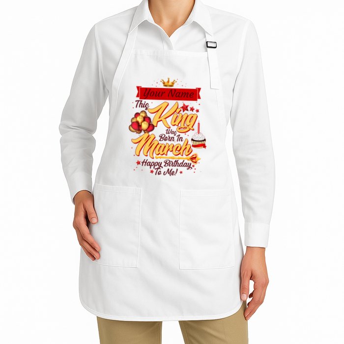 Personalized Custom Name This King Was Born In March Happy Birthday To Me Apron