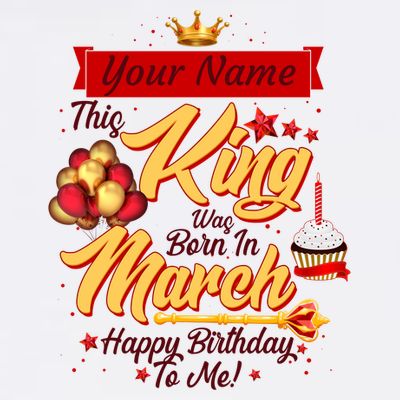 Personalized Custom Name This King Was Born In March Happy Birthday To Me T-Shirt