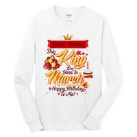 Personalized Custom Name This King Was Born In March Happy Birthday To Me Tall Long Sleeve T-Shirt