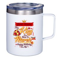 Personalized Custom Name This King Was Born In March Happy Birthday To Me 12oz Stainless Steel Coffee Mug