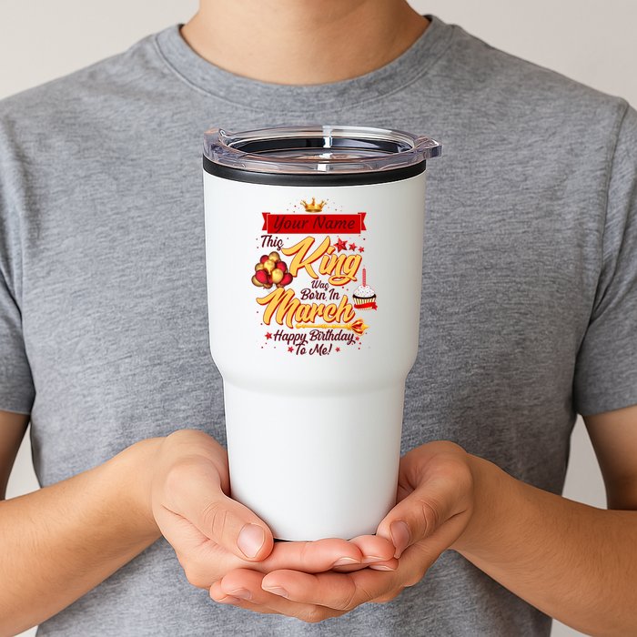 Personalized Custom Name This King Was Born In March Happy Birthday To Me Tumbler
