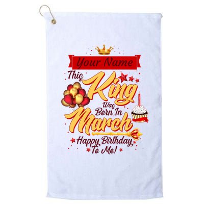 Personalized Custom Name This King Was Born In March Happy Birthday To Me Golf Towel
