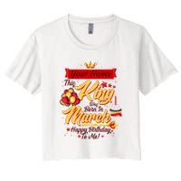 Personalized Custom Name This King Was Born In March Happy Birthday To Me Crop Top