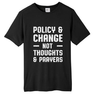 Policy & Change Not Thoughts & Prayers | Anti Gun Tall Fusion ChromaSoft Performance T-Shirt