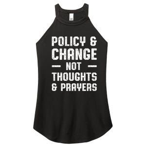 Policy & Change Not Thoughts & Prayers | Anti Gun Women’s Perfect Tri Rocker Tank