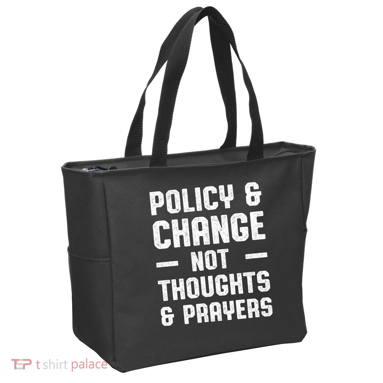 Policy & Change Not Thoughts & Prayers | Anti Gun Zip Tote Bag