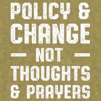 Policy & Change Not Thoughts & Prayers | Anti Gun Garment-Dyed Women's Muscle Tee