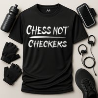 Play Chess Not Checkers Separate To Elevate Performance Shirt