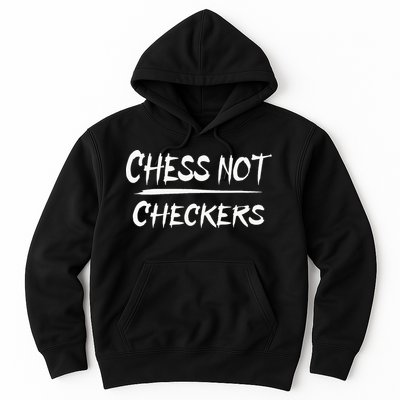 Play Chess Not Checkers Separate To Elevate Hoodie
