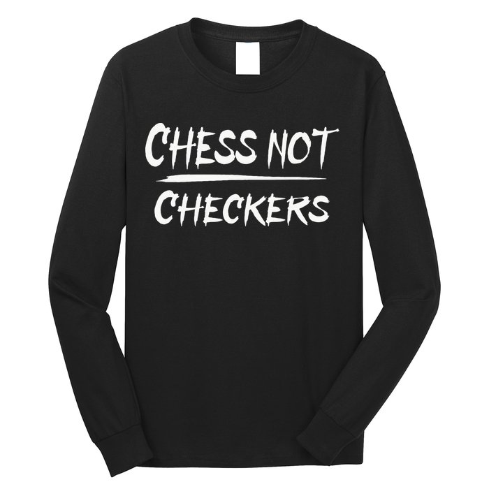 Play Chess Not Checkers Separate To Elevate Long Sleeve Shirt