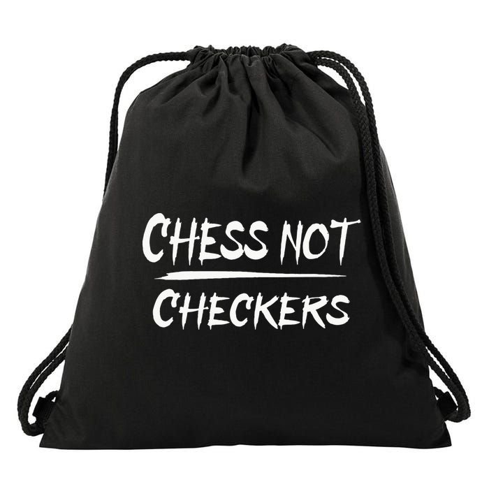 Play Chess Not Checkers Separate To Elevate Drawstring Bag
