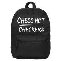 Play Chess Not Checkers Separate To Elevate 16 in Basic Backpack