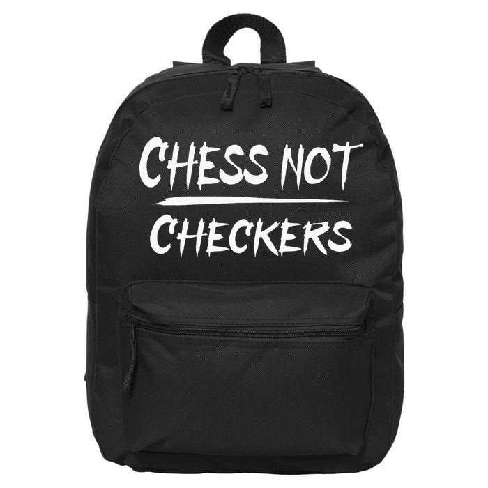 Play Chess Not Checkers Separate To Elevate 16 in Basic Backpack