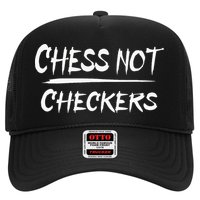 Play Chess Not Checkers Separate To Elevate Trucker Hat