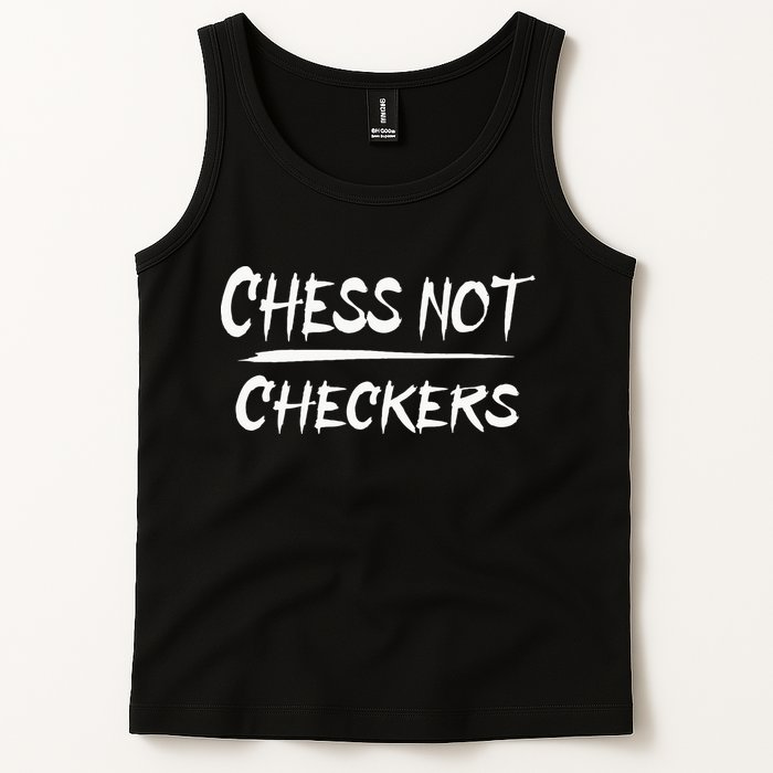 Play Chess Not Checkers Separate To Elevate Tank Top