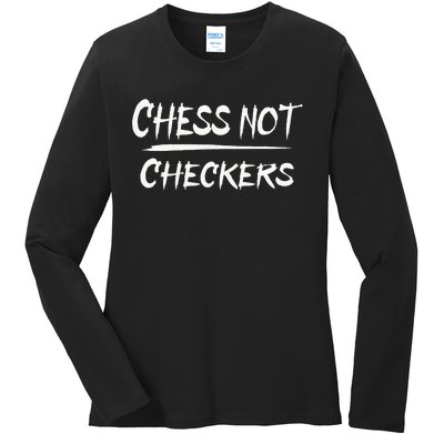 Play Chess Not Checkers Separate To Elevate Ladies Long Sleeve Shirt