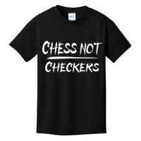Play Chess Not Checkers Separate To Elevate Kids T-Shirt