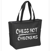 Play Chess Not Checkers Separate To Elevate Zip Tote Bag