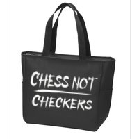 Play Chess Not Checkers Separate To Elevate Zip Tote Bag