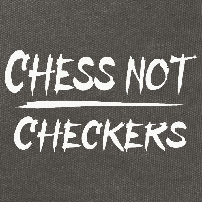 Play Chess Not Checkers Separate To Elevate Cotton Canvas Backpack