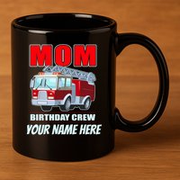 Personalized Custom Name Cute Funny Mom Birthday Crew Firetruck 11oz C Handle Ceramic Mug