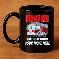Personalized Custom Name Cute Funny Mom Birthday Crew Firetruck 11oz C Handle Ceramic Mug