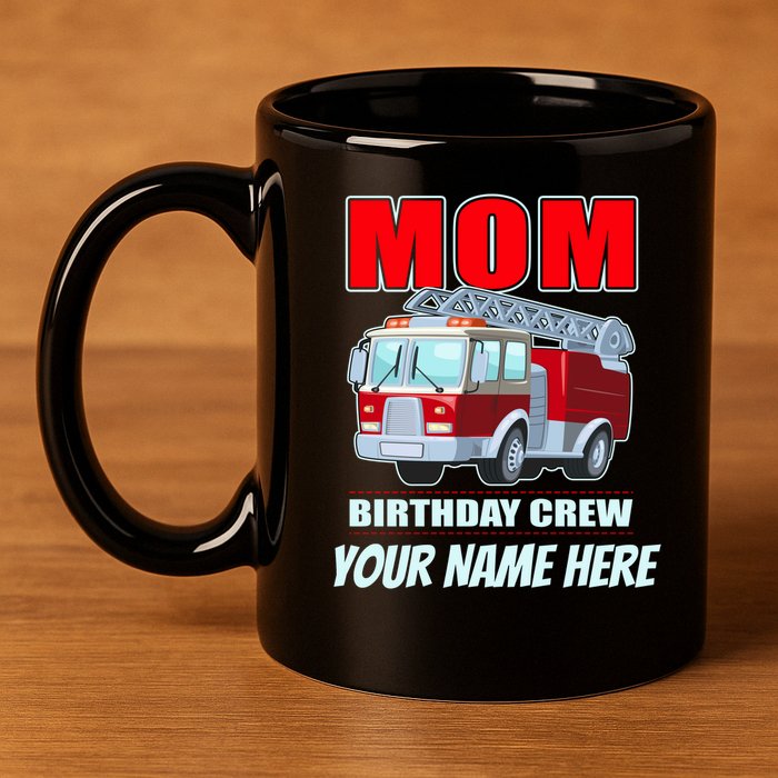 Personalized Custom Name Cute Funny Mom Birthday Crew Firetruck 11oz C Handle Ceramic Mug