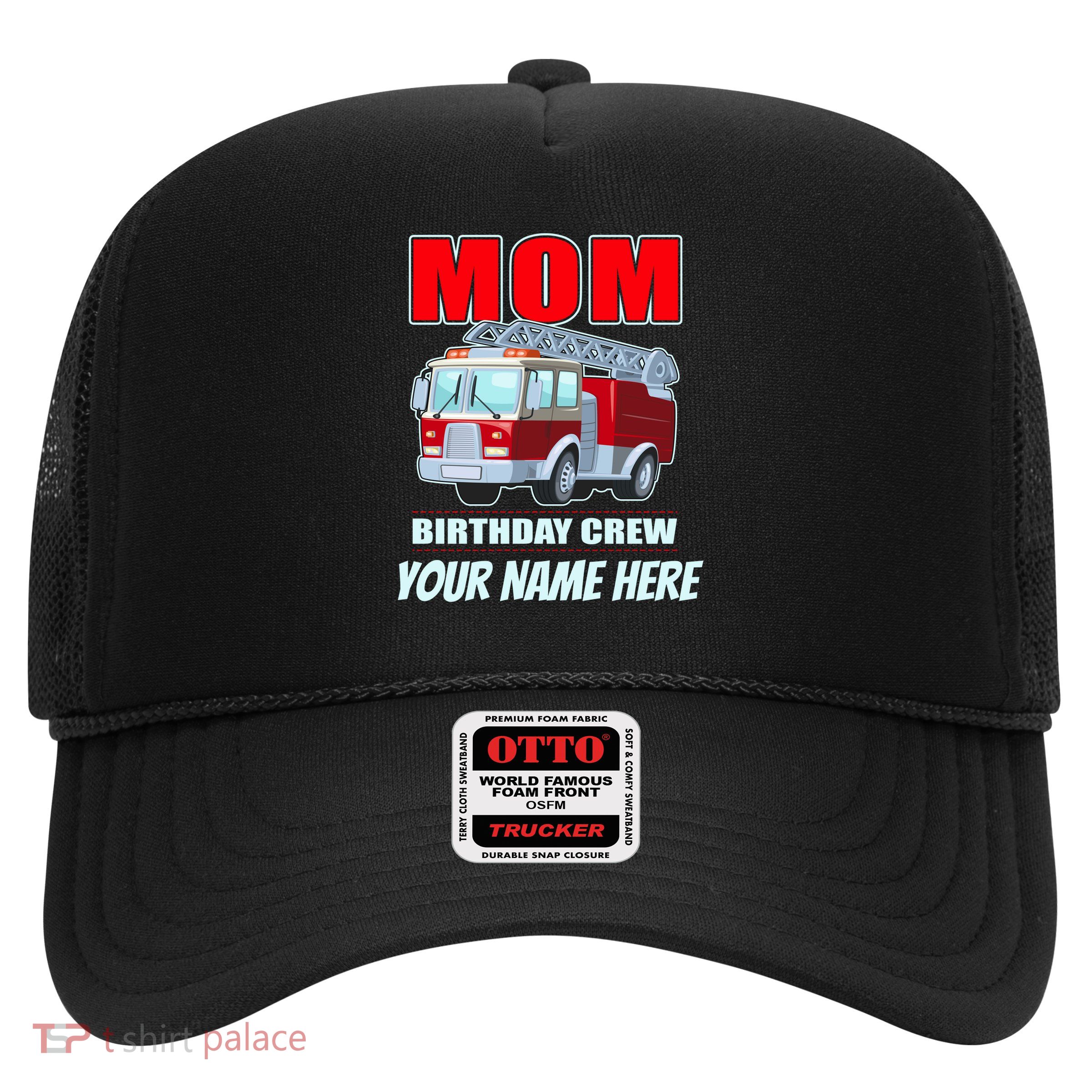Personalized Custom Name Cute Funny Mom Birthday Crew Firetruck Trucker Hat