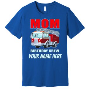 Personalized Custom Name Cute Funny Mom Birthday Crew Firetruck Premium T-Shirt