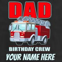 Personalized Custom Name Dad Funny Birthday Crew Firetruck Cool Comfort Performance Bucket Hat
