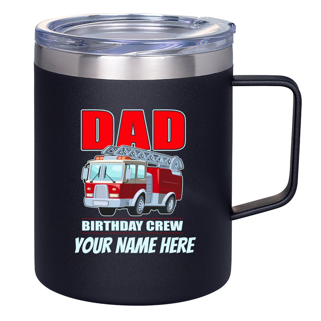 Personalized Custom Name Dad Funny Birthday Crew Firetruck 12oz Stainless Steel Coffee Mug