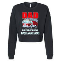 Personalized Custom Name Dad Funny Birthday Crew Firetruck Cropped Pullover Crew