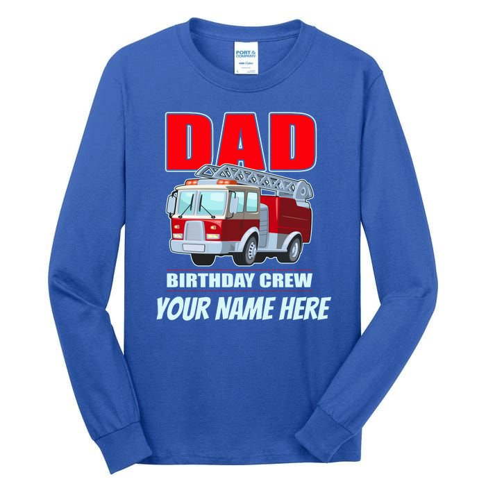 Personalized Custom Name Dad Funny Birthday Crew Firetruck Tall Long Sleeve T-Shirt