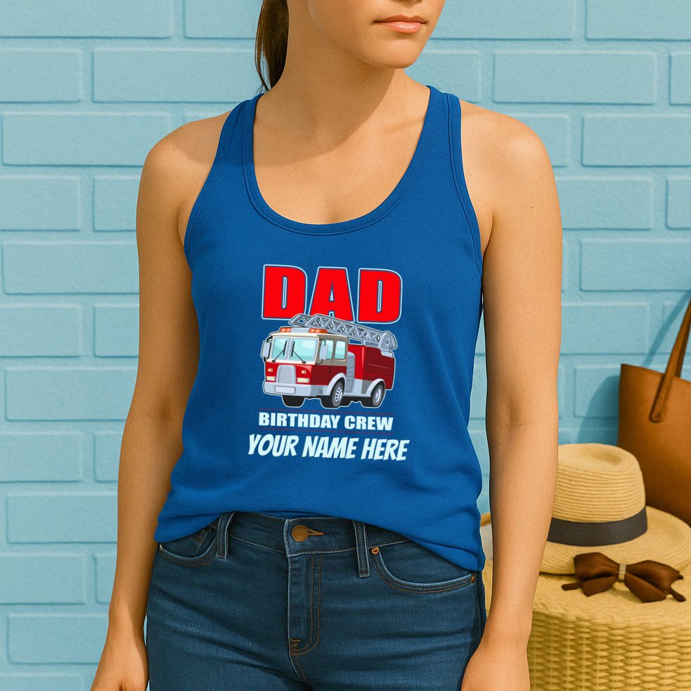 Personalized Custom Name Dad Funny Birthday Crew Firetruck Womens Tank Top