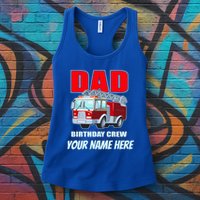 Personalized Custom Name Dad Funny Birthday Crew Firetruck Womens Tank Top