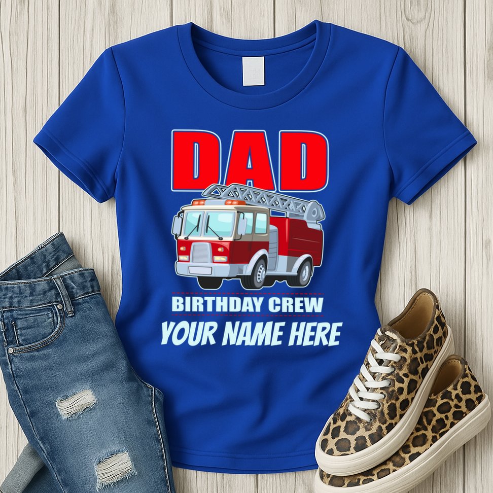 Personalized Custom Name Dad Funny Birthday Crew Firetruck Womens T-Shirt
