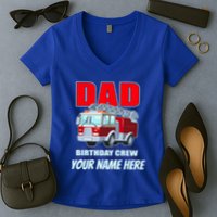 Personalized Custom Name Dad Funny Birthday Crew Firetruck Women's V-Neck T-Shirt