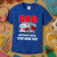 Personalized Custom Name Dad Funny Birthday Crew Firetruck Kids T-Shirt