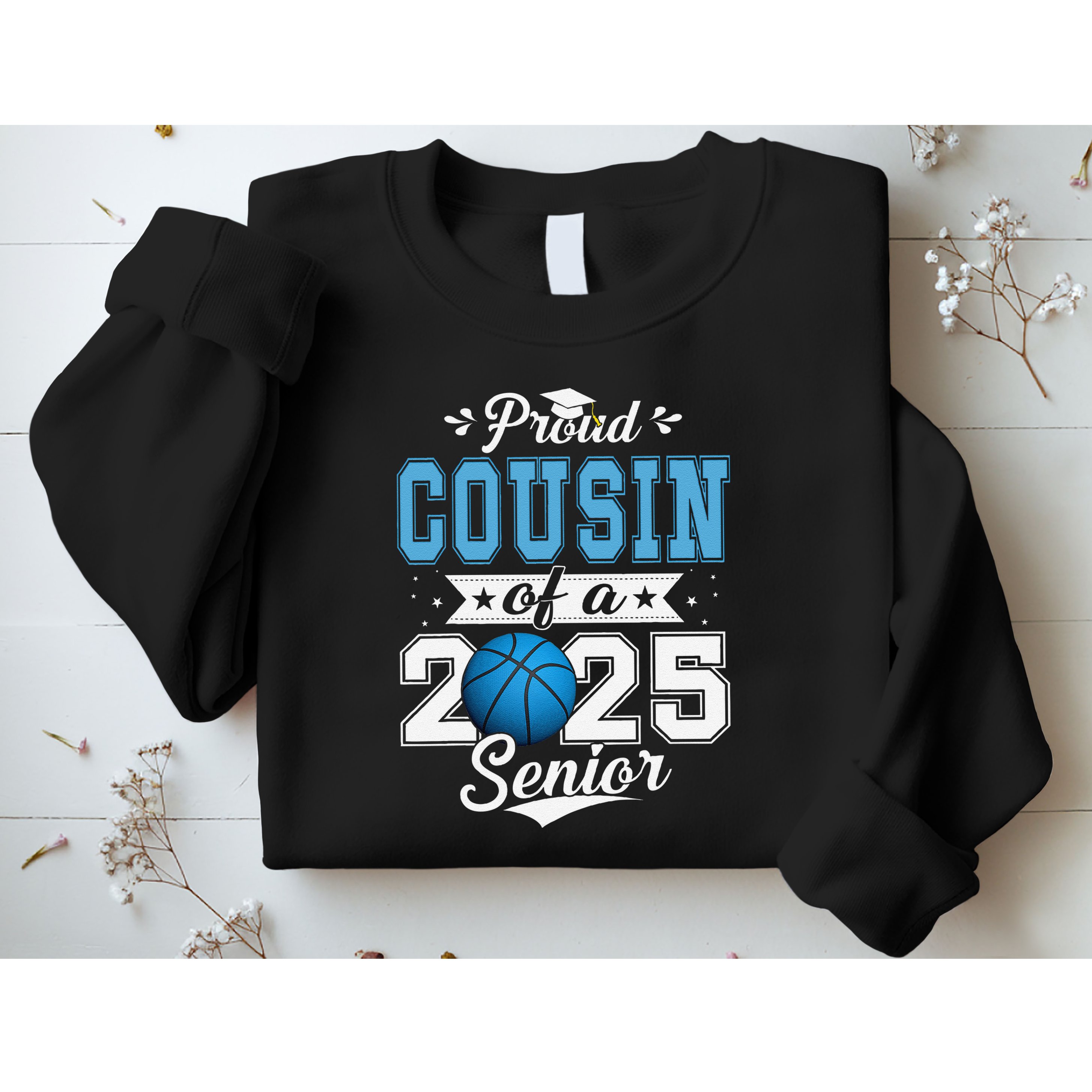 Proud Cousin Of A 2025 Senior Graduate Basketball Gift Sweatshirt