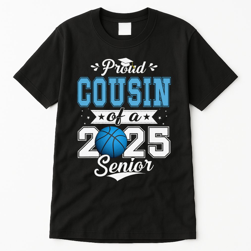Proud Cousin Of A 2025 Senior Graduate Basketball Gift Tall T-Shirt