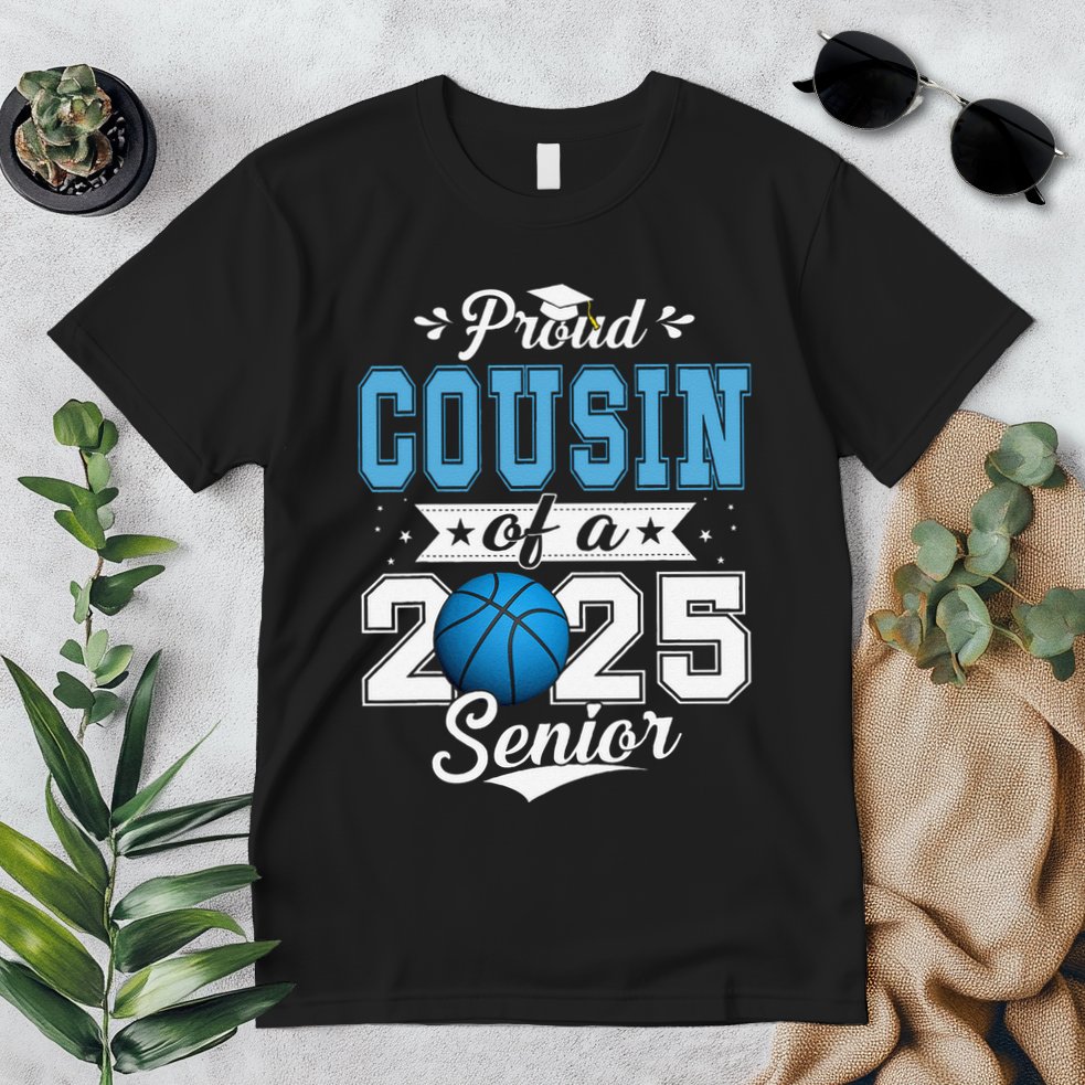 Proud Cousin Of A 2025 Senior Graduate Basketball Gift Premium T-Shirt