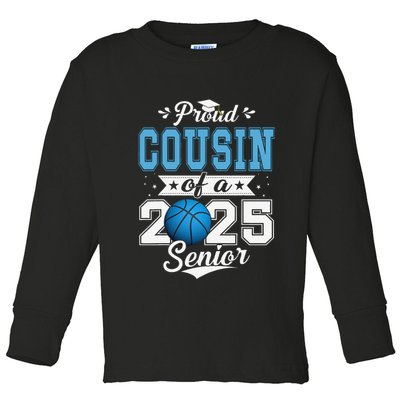 Proud Cousin Of A 2025 Senior Graduate Basketball Gift Toddler Long Sleeve Shirt