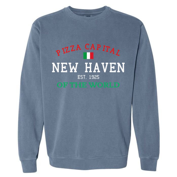 Pizza Capital Of The World New Haven Connecticut Garment-Dyed Sweatshirt