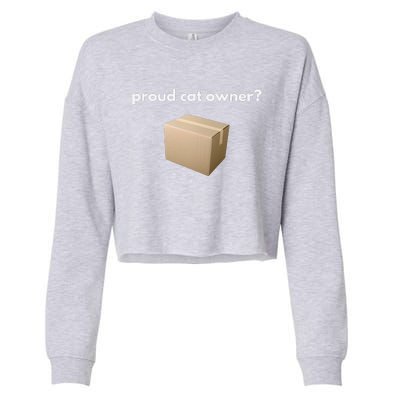 Proud Cat Owner Schrodingers Cat Funny Cropped Pullover Crew