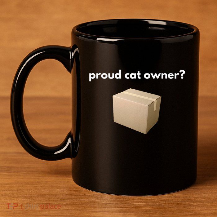 Proud Cat Owner Schrodingers Cat Funny 11oz C Handle Ceramic Mug
