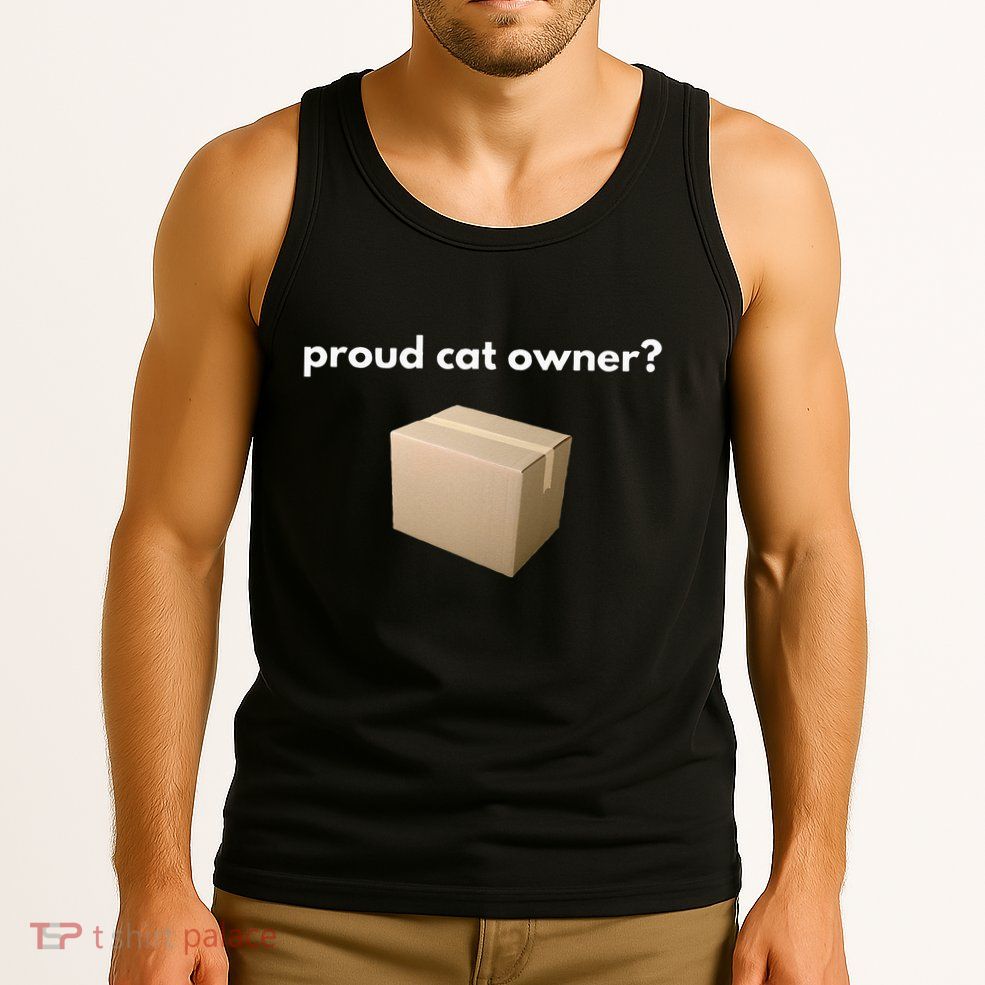 Proud Cat Owner Schrodingers Cat Funny Tank Top